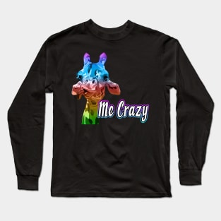 Giraffe Me Crazy Long Sleeve T-Shirt